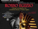 Rosso Egizio: Visitabile, su prenotazione, anche ad Agosto